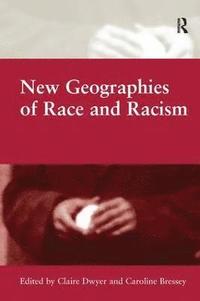 bokomslag New Geographies of Race and Racism