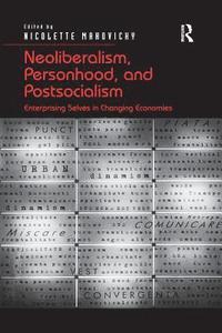 bokomslag Neoliberalism, Personhood, and Postsocialism