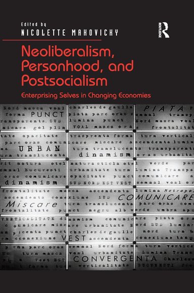 Nicolette Makovicky - Neoliberalism, Personhood, and Postsocialism, Häftad