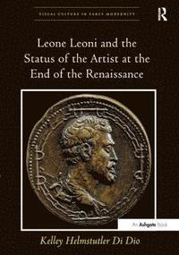 bokomslag Leone Leoni and the Status of the Artist at the End of the Renaissance