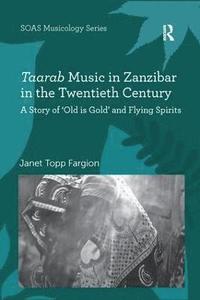 bokomslag Taarab Music in Zanzibar in the Twentieth Century