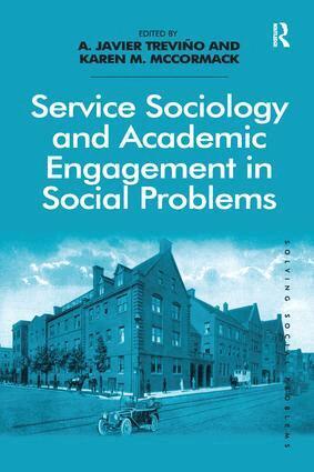 A. Javier Treviño, Karen M. McCormack, A. Javier Treviño, Karen M. McCormack - Service Sociology and Academic Engagement in Social Problems, Häftad