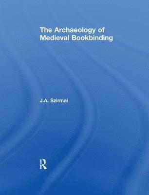 bokomslag The Archaeology of Medieval Bookbinding