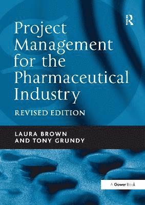 Project Management for the Pharmaceutical Industry 1