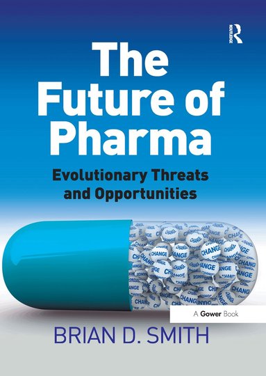 Brian D. Smith - Future of Pharma, Häftad
