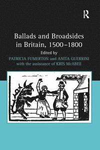 bokomslag Ballads and Broadsides in Britain, 1500-1800