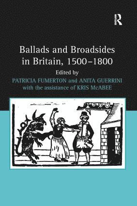 Patricia Fumerton, Anita Guerrini - Ballads and Broadsides in Britain, 1500-1800, Häftad