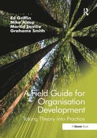 bokomslag A Field Guide for Organisation Development