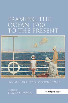 Framing the Ocean, 1700 to the Present 1