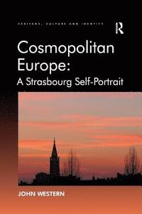 bokomslag Cosmopolitan Europe: A Strasbourg Self-Portrait