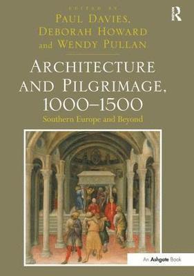 Architecture and Pilgrimage, 1000-1500 1