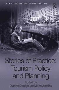 bokomslag Stories of Practice: Tourism Policy and Planning