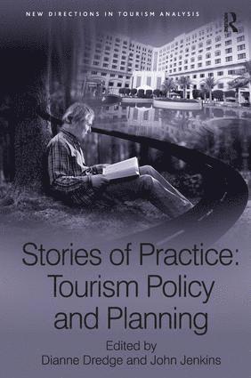 Dianne Dredge, John Jenkins - Stories of Practice: Tourism Policy and Planning, Häftad