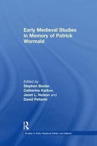 bokomslag Early Medieval Studies in Memory of Patrick Wormald