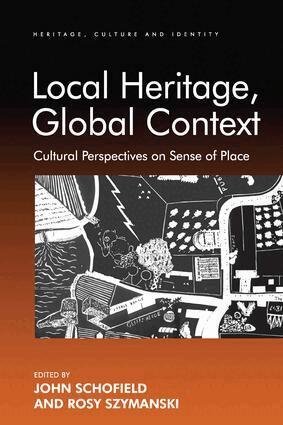 Rosy Szymanski, John Schofield - Local Heritage, Global Context, Häftad