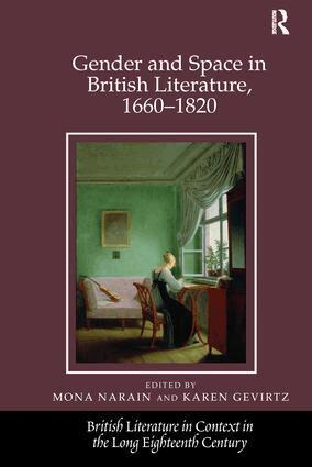 Mona Narain, Karen Gevirtz - Gender and Space in British Literature, 1660-1820, Häftad