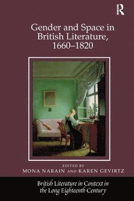 Gender and Space in British Literature, 1660-1820