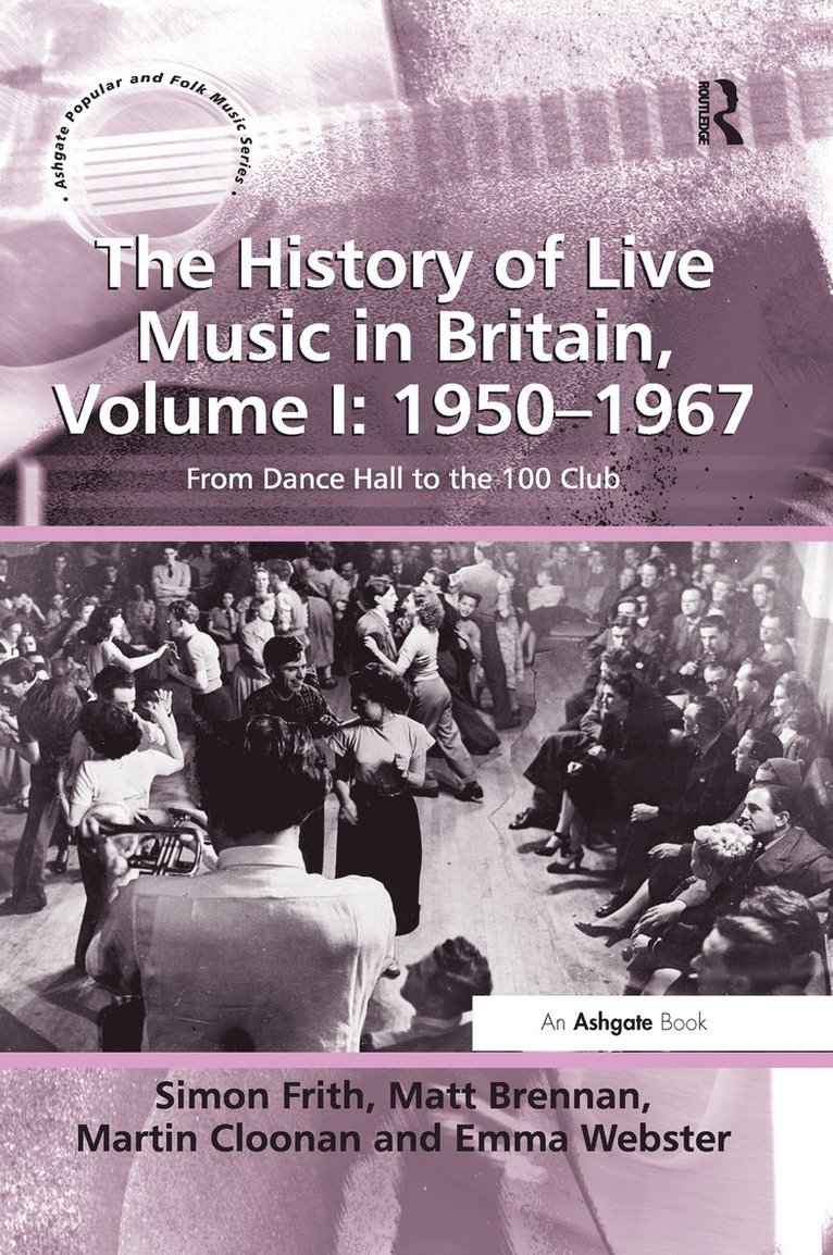 The History of Live Music in Britain, Volume I: 1950-1967 1