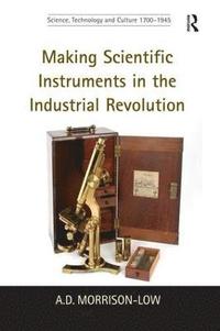 bokomslag Making Scientific Instruments in the Industrial Revolution