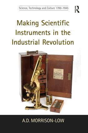 A.D. Morrison-Low - Making Scientific Instruments in the Industrial Revolution, Häftad