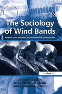 bokomslag The Sociology of Wind Bands