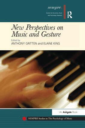 Elaine King, Anthony Gritten - New Perspectives on Music and Gesture, Häftad
