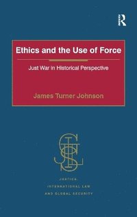 bokomslag Ethics and the Use of Force