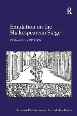 bokomslag Emulation on the Shakespearean Stage