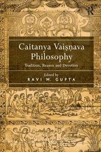 bokomslag Caitanya Vaisnava Philosophy