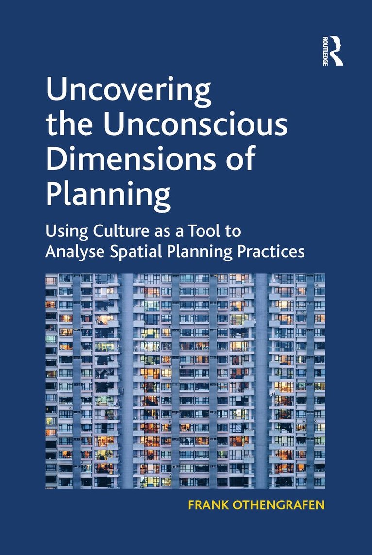 Uncovering the Unconscious Dimensions of Planning 1