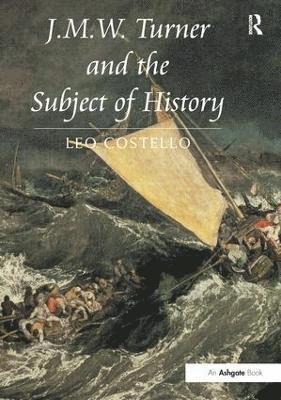 J.M.W. Turner and the Subject of History 1