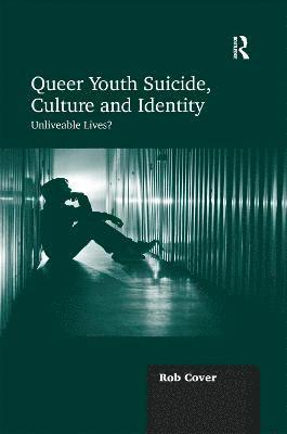 bokomslag Queer Youth Suicide, Culture and Identity