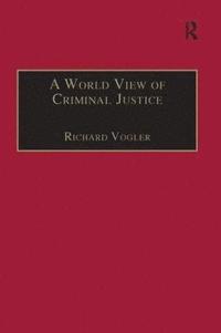 bokomslag World View of Criminal Justice