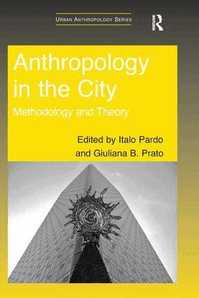 Italo Pardo, Giuliana B. Prato - Anthropology in the City, Häftad