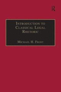 bokomslag Introduction to Classical Legal Rhetoric