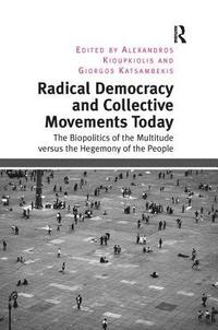 bokomslag Radical Democracy and Collective Movements Today