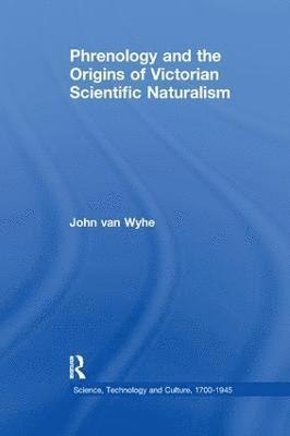 bokomslag Phrenology and the Origins of Victorian Scientific Naturalism