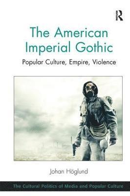 bokomslag The American Imperial Gothic