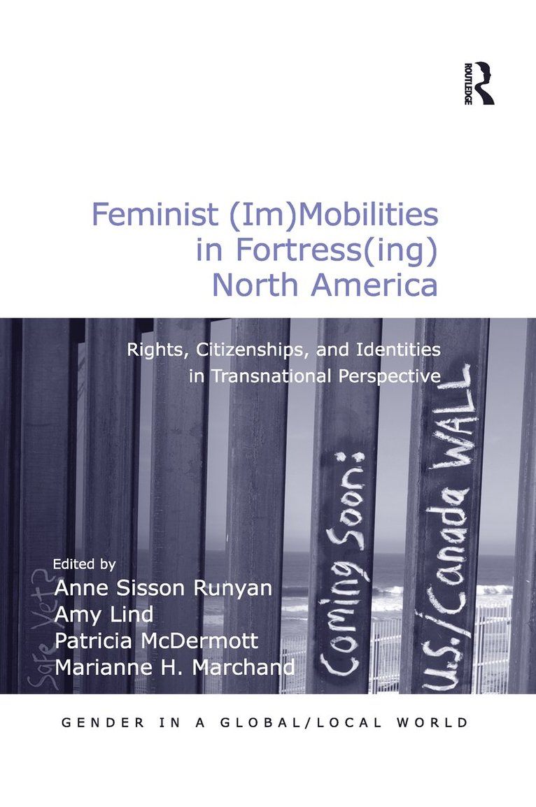 Amy Lind, Marianne H. Marchand, Marianne H Marchand, Anne Sisson Runyan - Feminist (Im)Mobilities in Fortress(ing) North America, Häftad