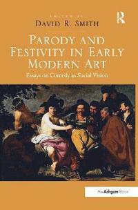 bokomslag Parody and Festivity in Early Modern Art