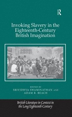 bokomslag Invoking Slavery in the Eighteenth-Century British Imagination