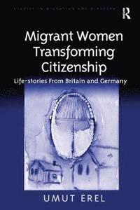 bokomslag Migrant Women Transforming Citizenship