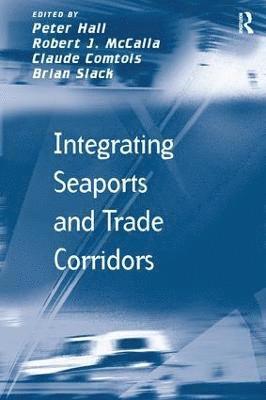 bokomslag Integrating Seaports and Trade Corridors