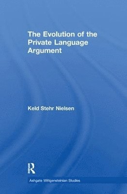 The Evolution of the Private Language Argument 1