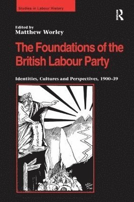 The Foundations of the British Labour Party 1