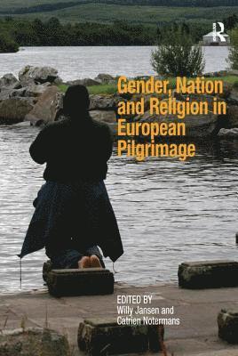 bokomslag Gender, Nation and Religion in European Pilgrimage