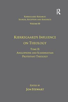 bokomslag Volume 10, Tome II: Kierkegaard's Influence on Theology