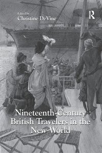 bokomslag Nineteenth-Century British Travelers in the New World