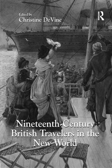 Christine DeVine - Nineteenth-Century British Travelers in the New World, Häftad