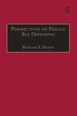 Perspectives on Female Sex Offending 1